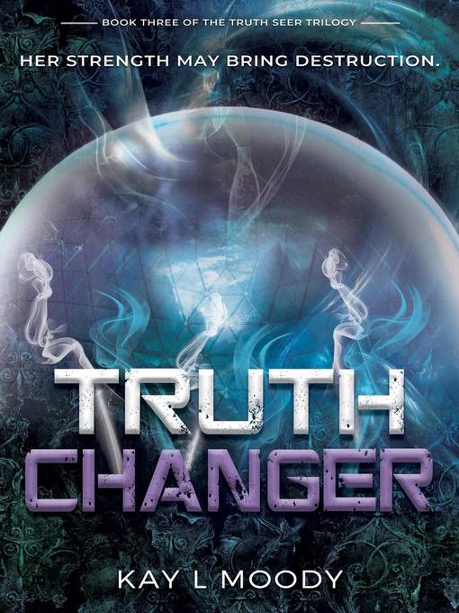 Title details for Truth Changer by Kay L. Moody - Available